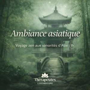Musique zen asiatique ambiance – Sonorités d’Asie